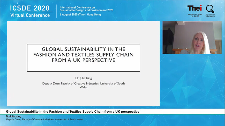 Keynote Address on "Global Sustainability in the Fashion and Textiles Supply Chain from a UK perspective" by Dr Julie King, Deputy Dean, Faculty of Creative Industries, University of South Wales